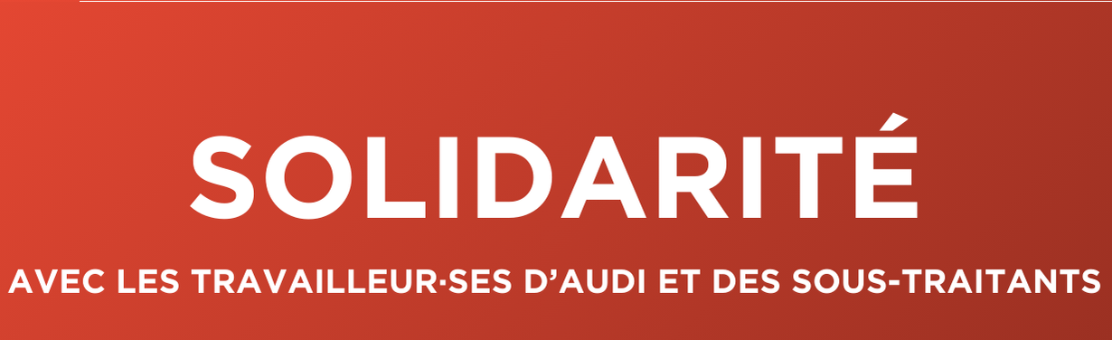 Solidarité avec les travailleur·ses d’Audi et des sous-traitants